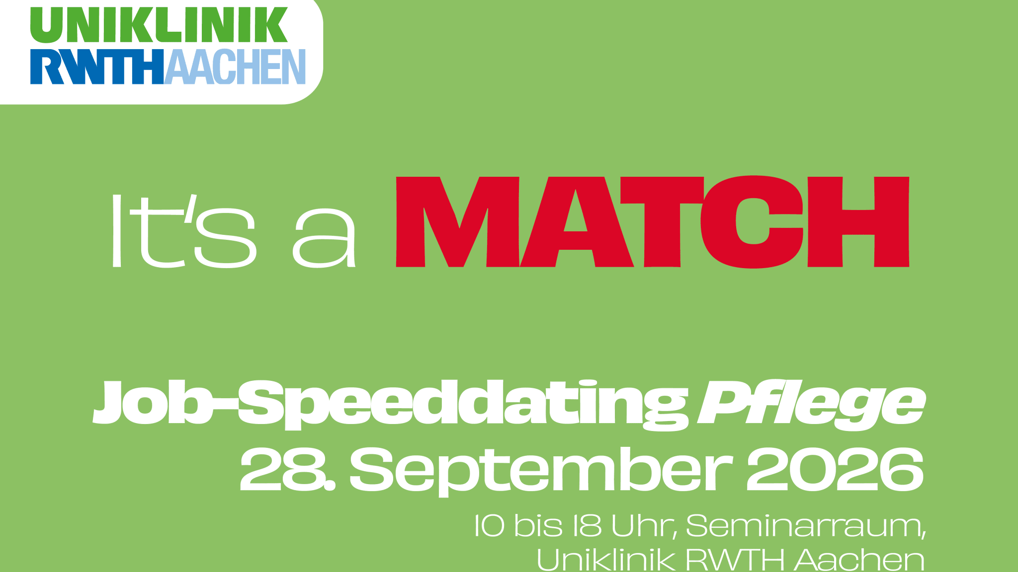 „Its a MATCH“.Speeddating für Pflegeberufe an der Uniklinik RWTH Aachen.
