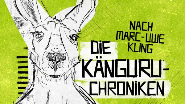 „Die Känguru-Chroniken“. Szenische Lesung.